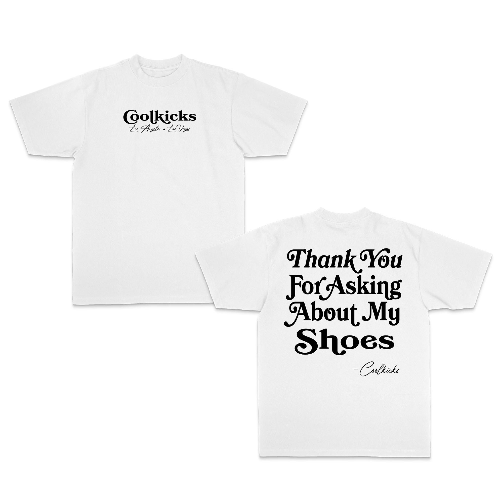 Coolkicks THANKS FOR ASKING ABOUT MY SHOES Shirt - White